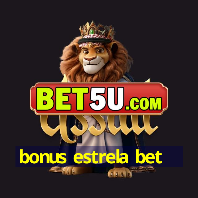 bonus estrela bet